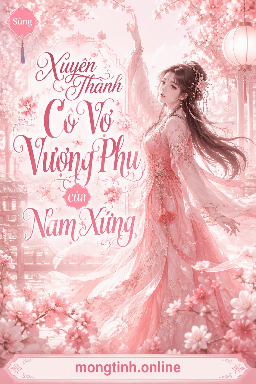Xuyên Thành Cô Vợ Vượng Phu của Nam Xứng