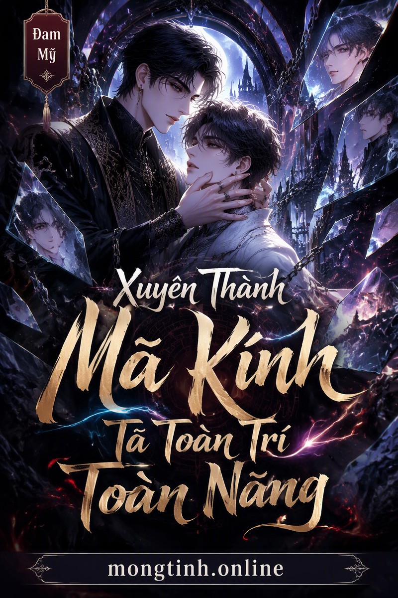 Xuyên Thành Ma Kính Ta Toàn Trí Toàn Năng