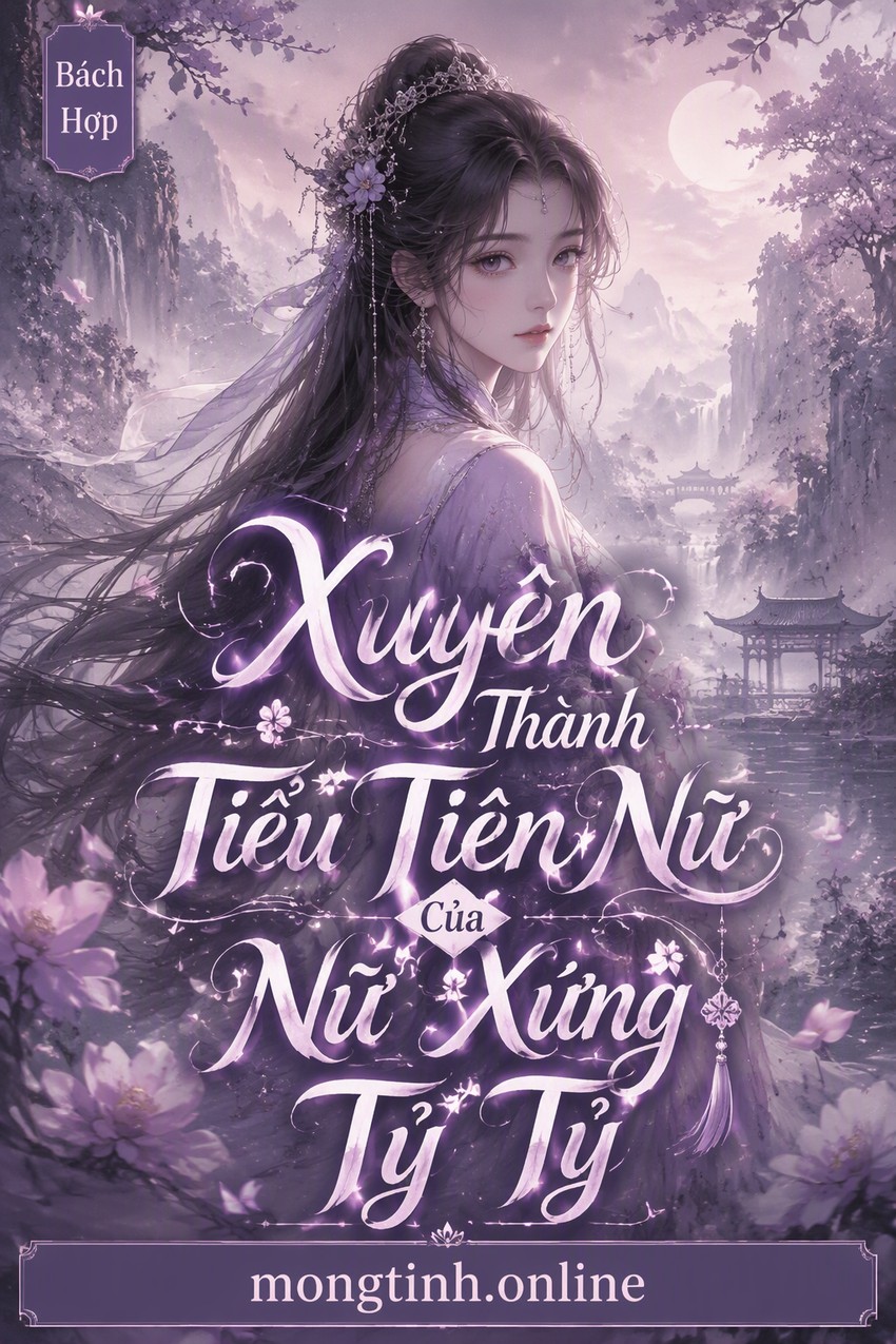 Xuyên Thành Tiểu Tiên Nữ Của Nữ Xứng Tỷ Tỷ