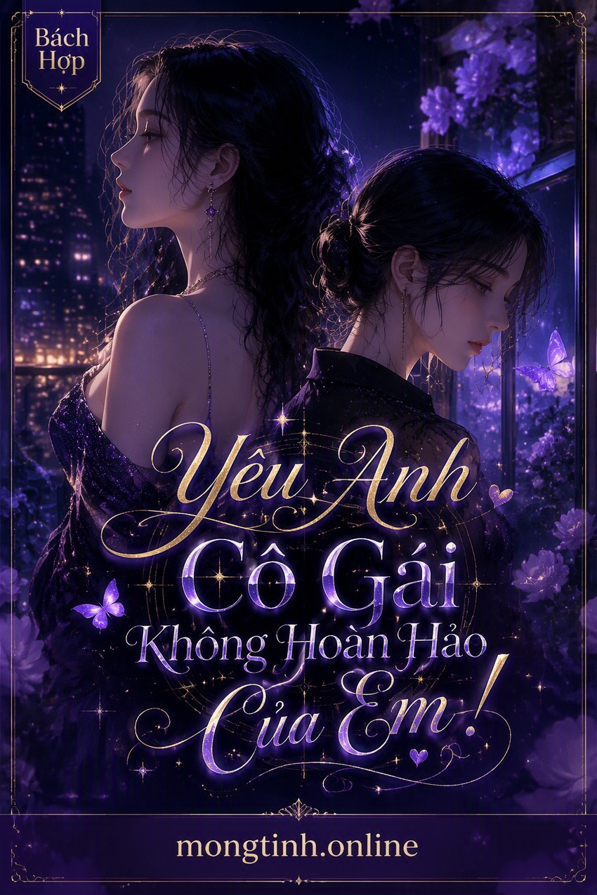 Yêu Anh Cô Gái Không Hoàn Hảo Của Em!