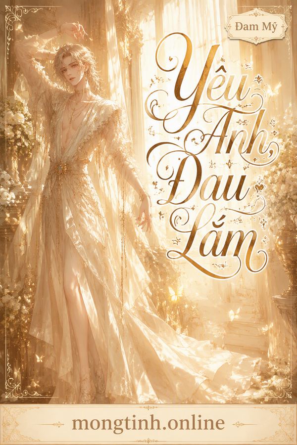 Yêu Anh, Đau Lắm