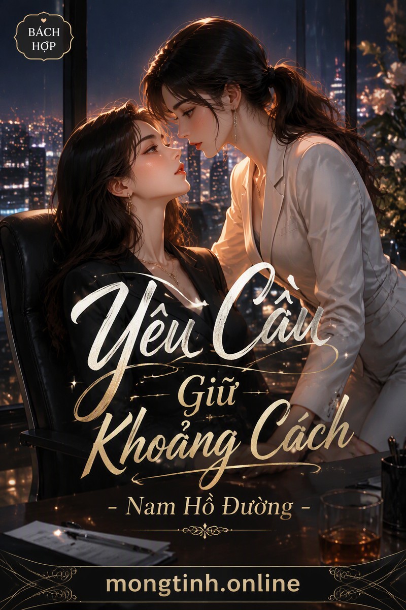 Yêu Cầu Giữ Khoảng Cách - Nam Hồ Đường