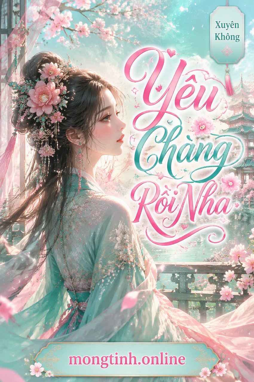 Yêu Chàng Rồi Nha