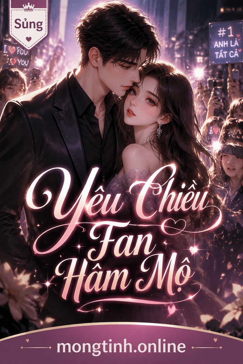 Yêu Chiều Fan Hâm Mộ