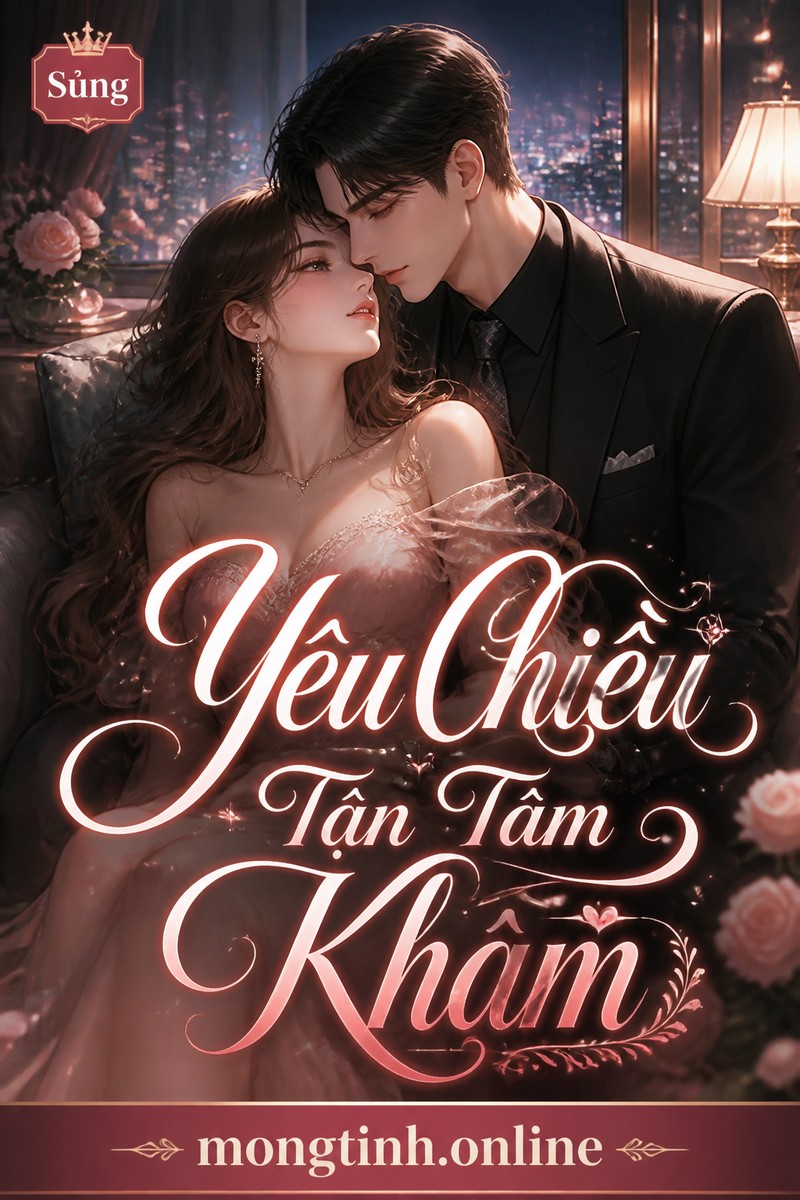 Yêu Chiều Tận Tâm Khảm