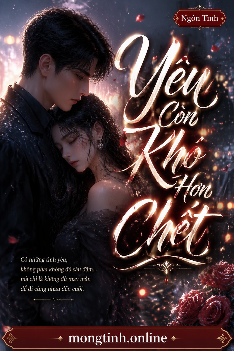 Yêu Còn Khó Hơn Chết