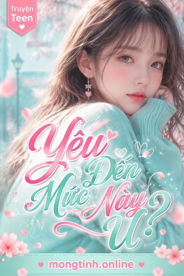Yêu Đến Mức Này Ư?