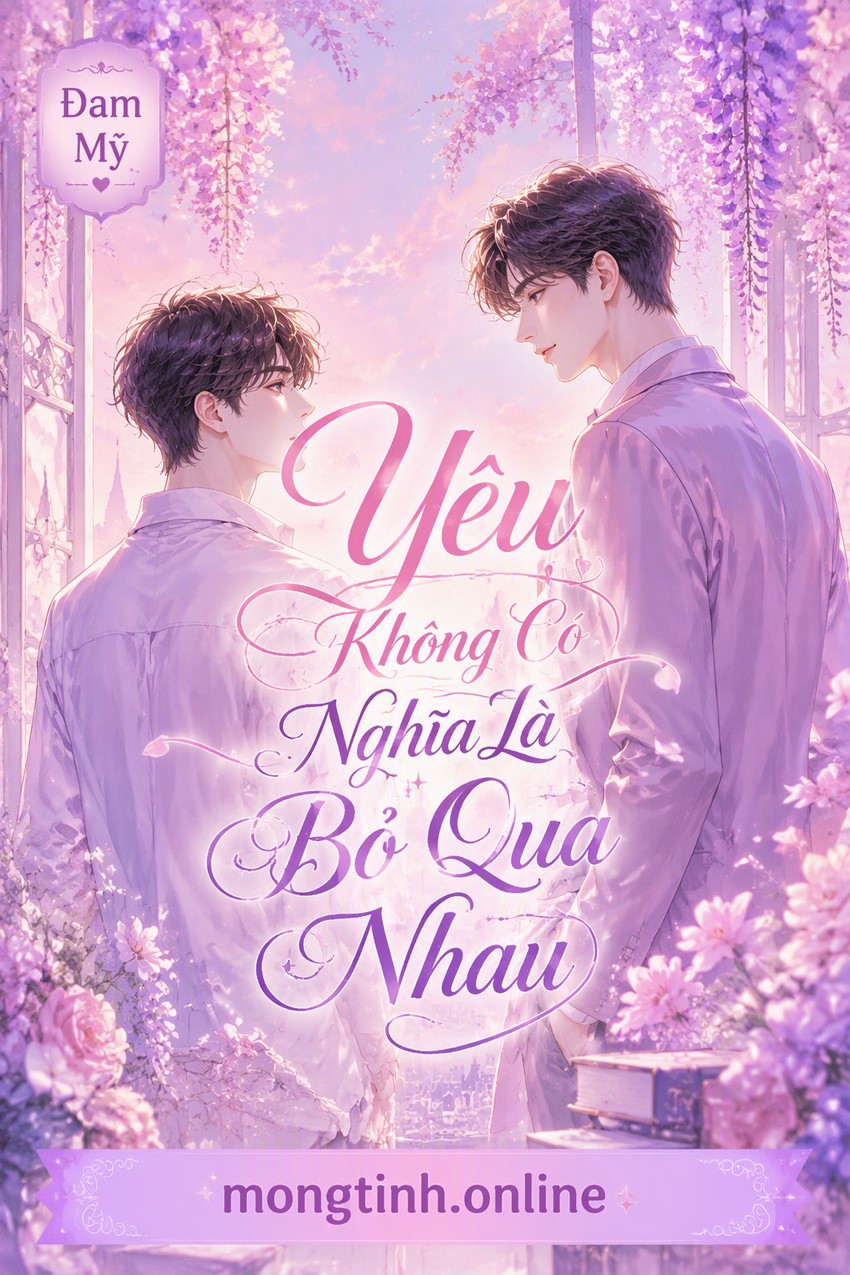 Yêu Không Có Nghĩa Là Bỏ Qua Nhau