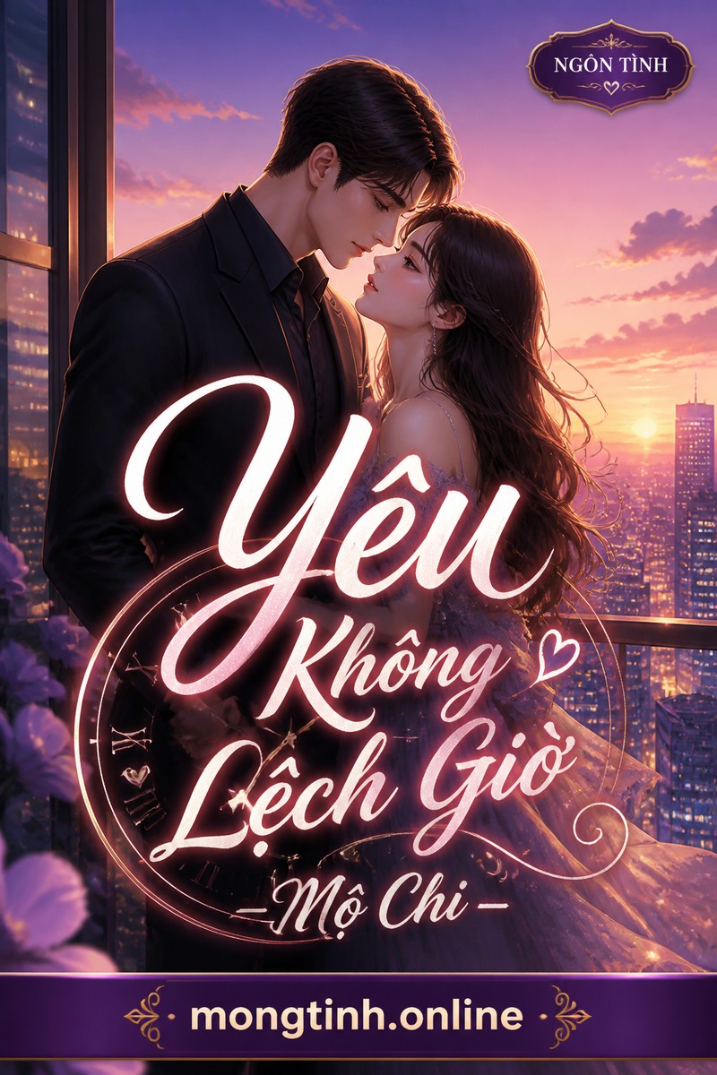 Yêu Không Lệch Giờ - Mộ Chi