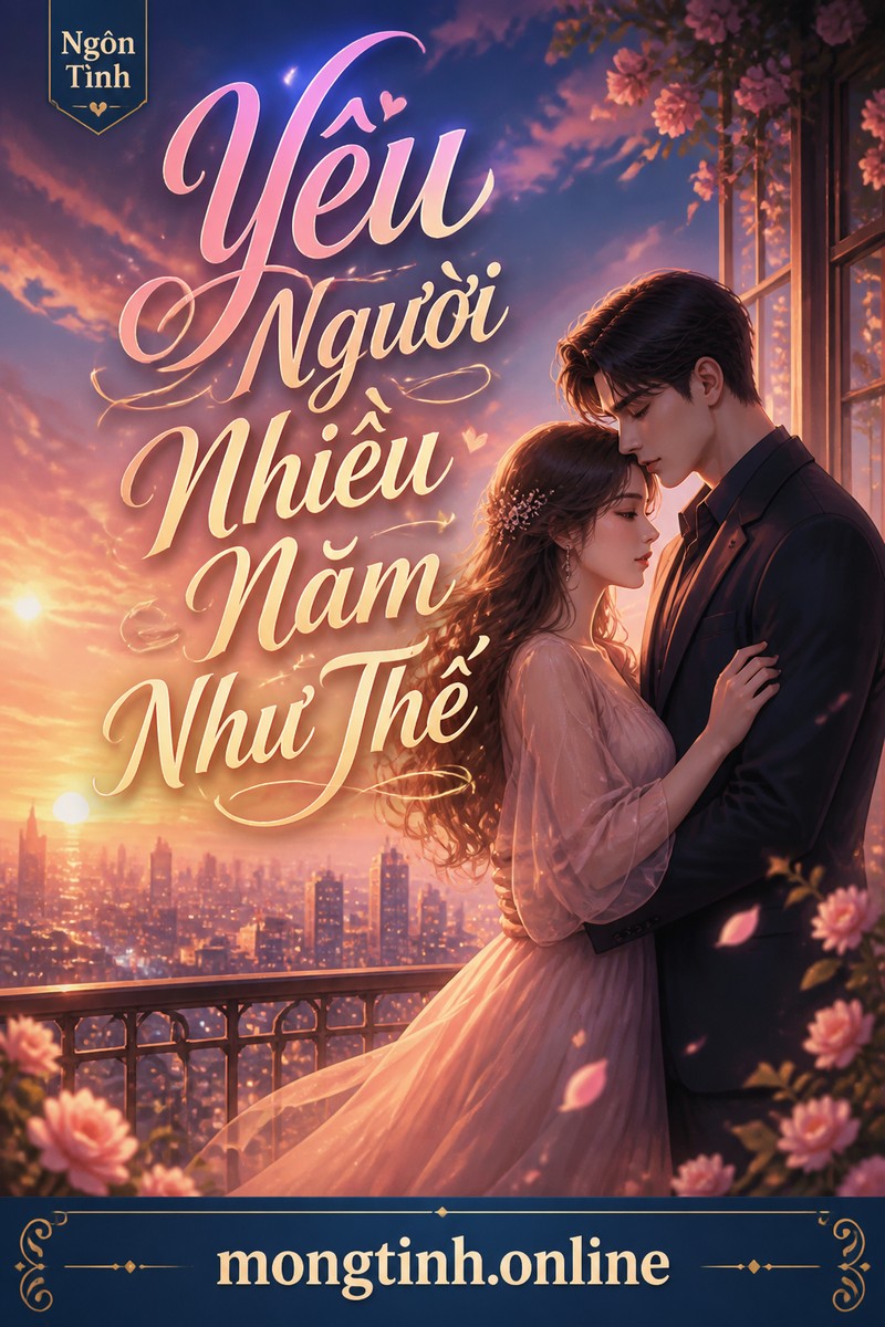 Yêu Người Nhiều Năm Như Thế