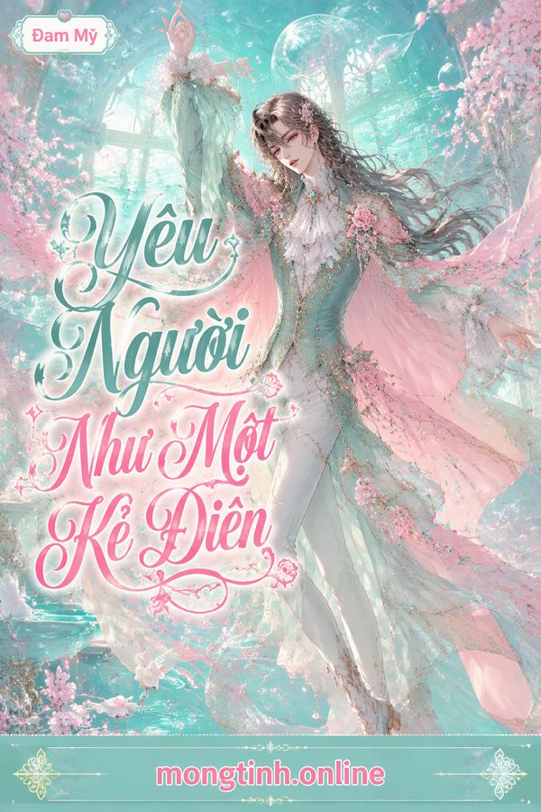 Yêu Người Như Một Kẻ Điên