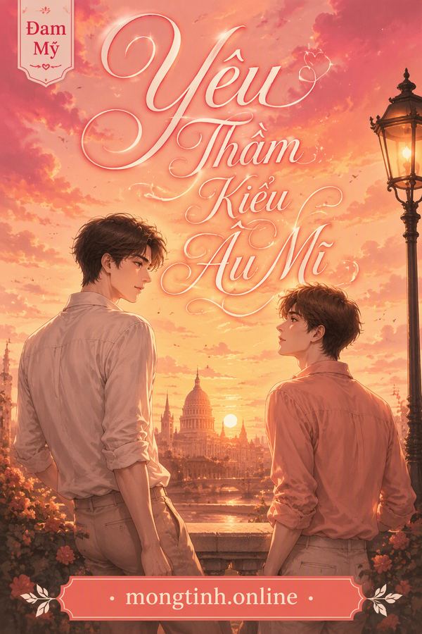 Yêu Thầm Kiểu Âu Mĩ