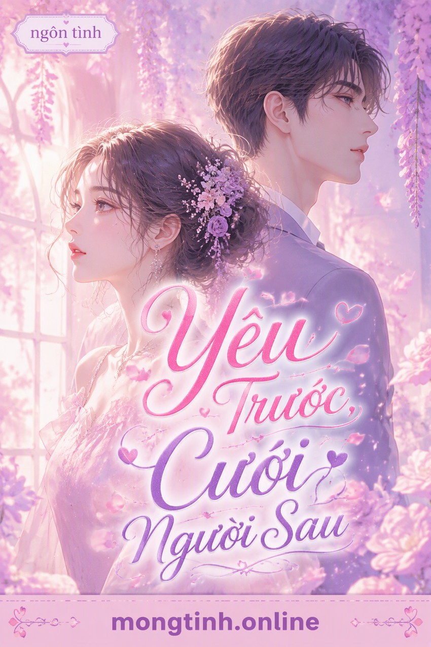 Yêu Trước, Cưới Người Sau
