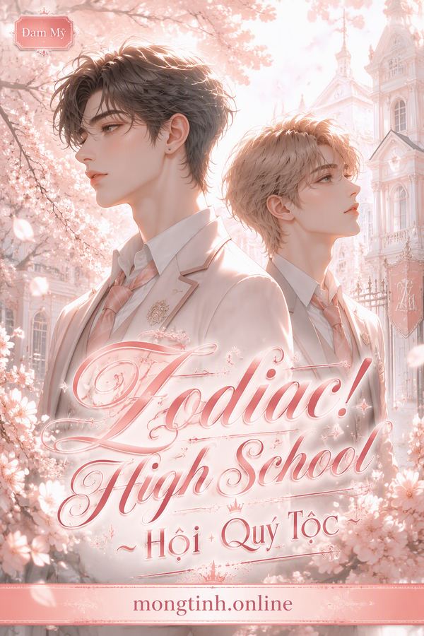 Zodiac! High School ~ Hội Quý Tộc